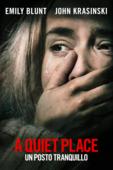 A Quiet Place – Un posto tranquillo A Quiet Place – Un posto tranquillo