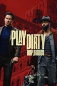 Play dirty: triplo gioco Play dirty: triplo gioco