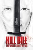 Kill Bill: The Whole Bloody Affair Kill Bill: The Whole Bloody Affair