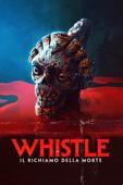Whistle: il richiamo della morte