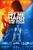Billie Eilish: Hit Me Hard and Soft - The Tour Billie Eilish: Hit Me Hard and Soft - The Tour