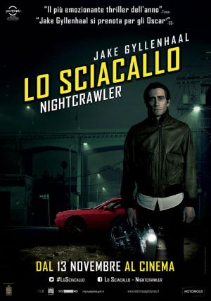 LO SCIACALLO - NIGHTCRAWLER dal 13 novembre al cinema